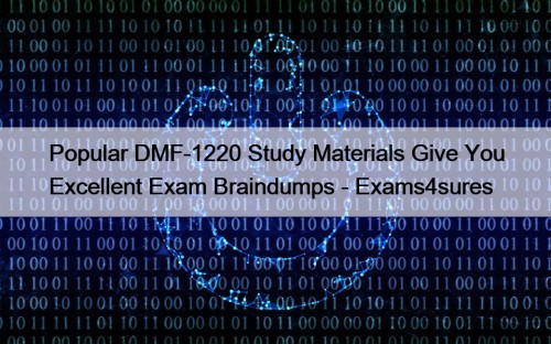 Popular DMF-1220 Study Materials Give You Excellent Exam ...